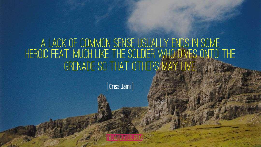 Criss Jami Quotes: A lack of common sense