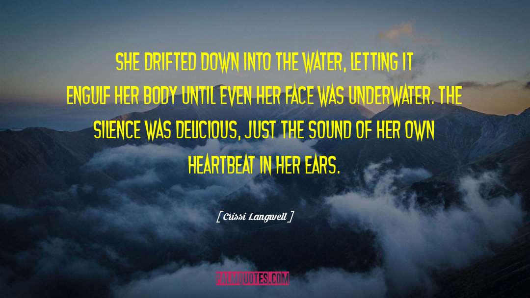 Crissi Langwell Quotes: She drifted down into the