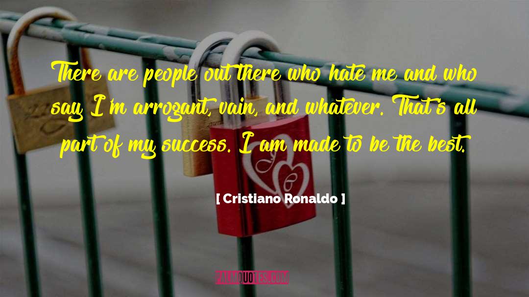 Cristiano Ronaldo Quotes: There are people out there