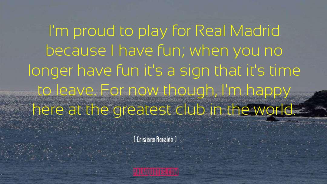 Cristiano Ronaldo Quotes: I'm proud to play for