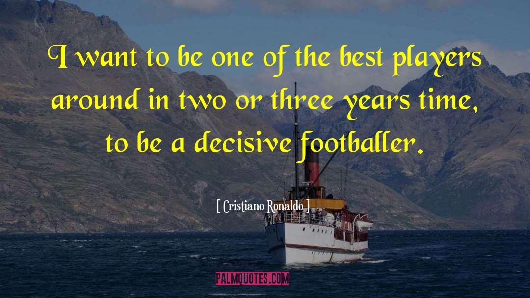 Cristiano Ronaldo Quotes: I want to be one