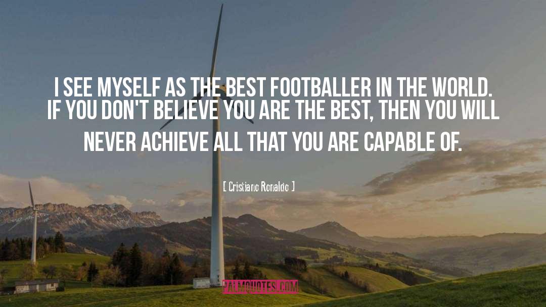 Cristiano Ronaldo Quotes: I see myself as the