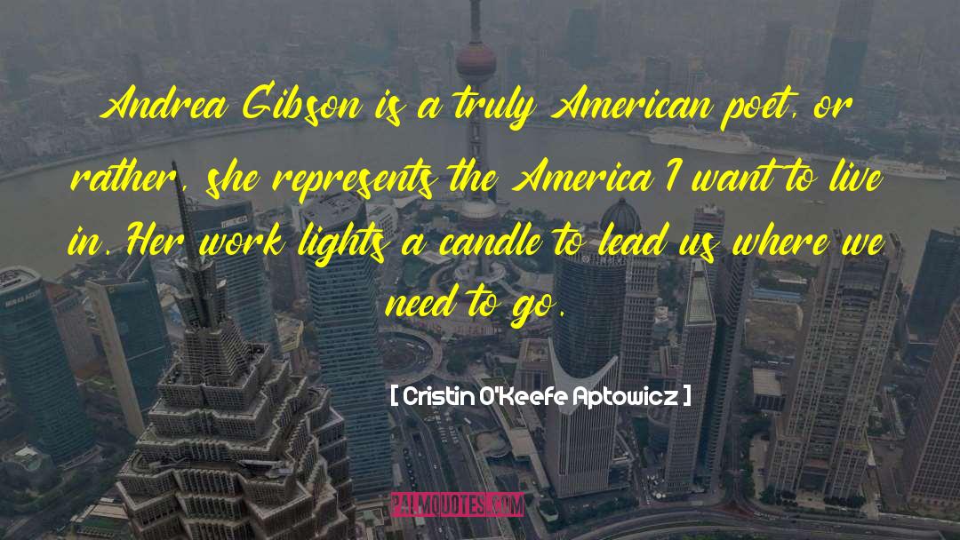 Cristin O'Keefe Aptowicz Quotes: Andrea Gibson is a truly