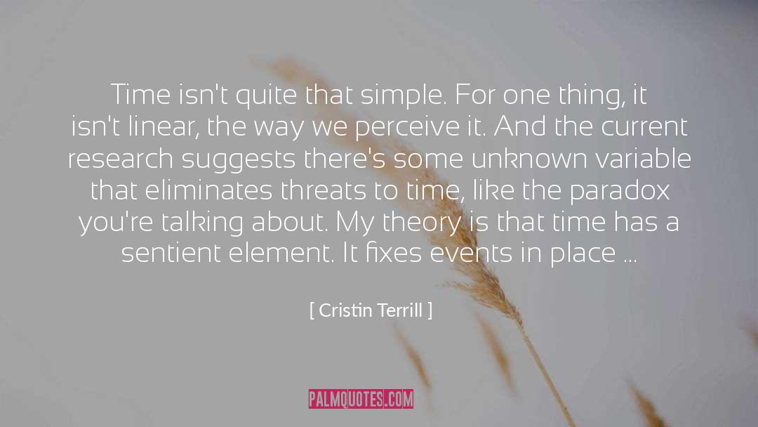 Cristin Terrill Quotes: Time isn't quite that simple.