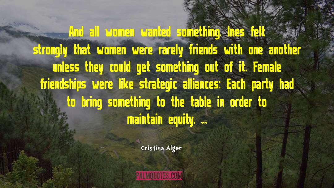 Cristina Alger Quotes: And all women wanted something.