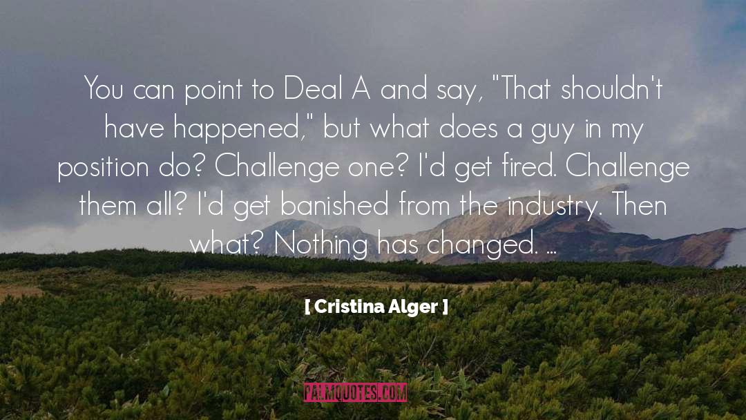 Cristina Alger Quotes: You can point to Deal