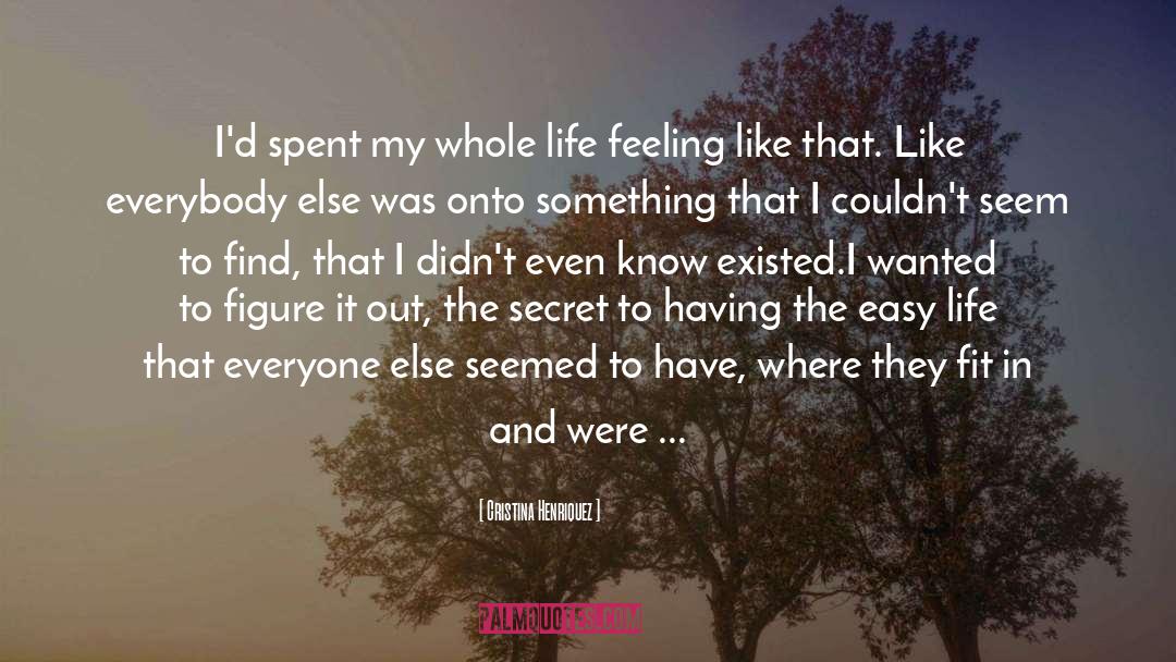 Cristina Henriquez Quotes: I'd spent my whole life