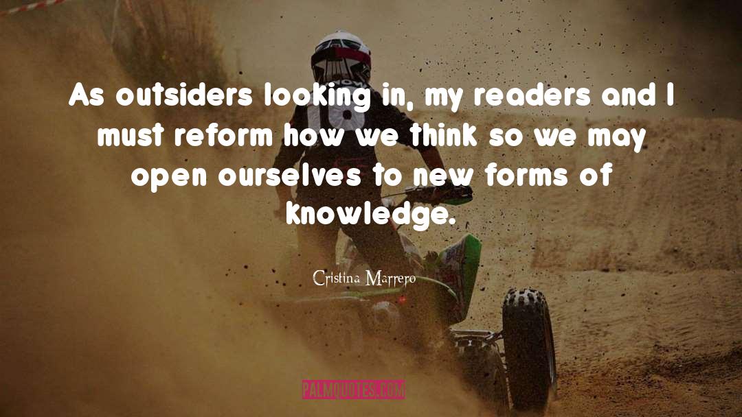 Cristina Marrero Quotes: As outsiders looking in, my