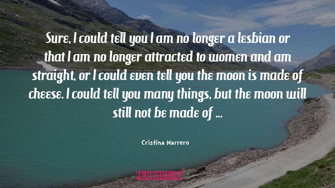 Cristina Marrero Quotes: Sure, I could tell you