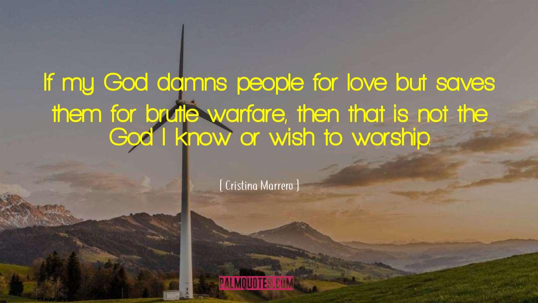 Cristina Marrero Quotes: If my God damns people