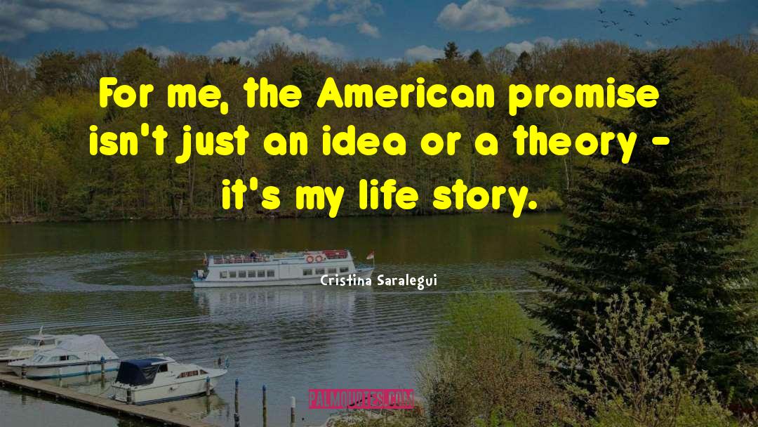 Cristina Saralegui Quotes: For me, the American promise