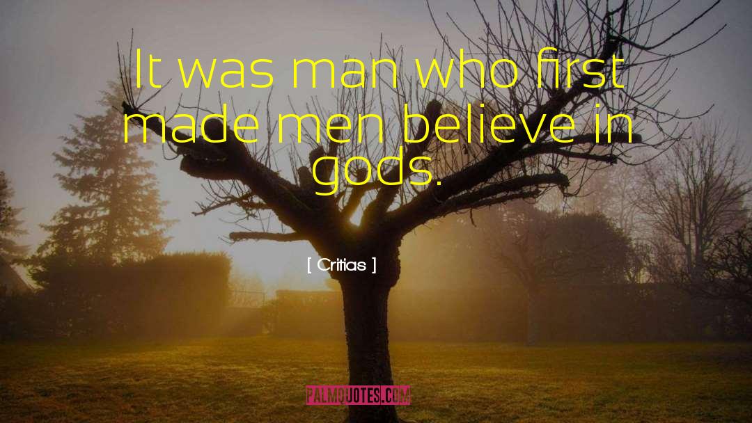 Critias Quotes: It was man who first