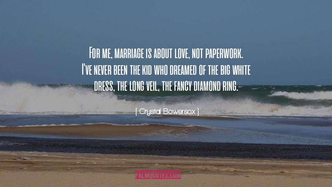 Crystal Bowersox Quotes: For me, marriage is about