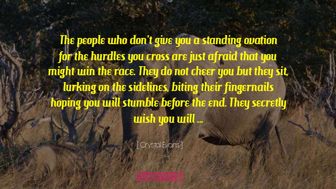Crystal Evans Quotes: The people who don't give