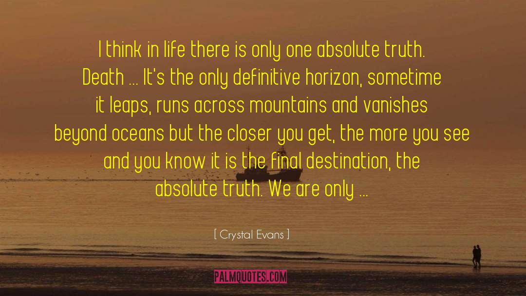 Crystal Evans Quotes: I think in life there