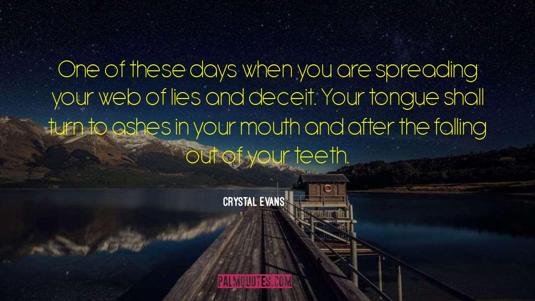 Crystal Evans Quotes: One of these days when