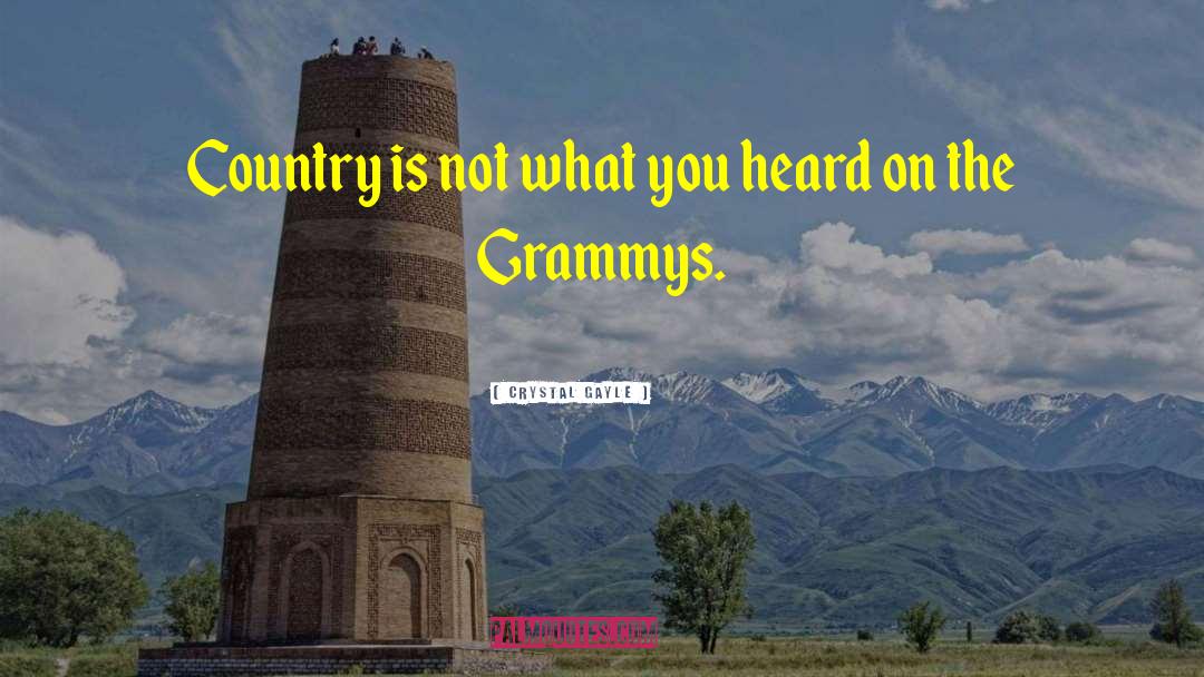 Crystal Gayle Quotes: Country is not what you