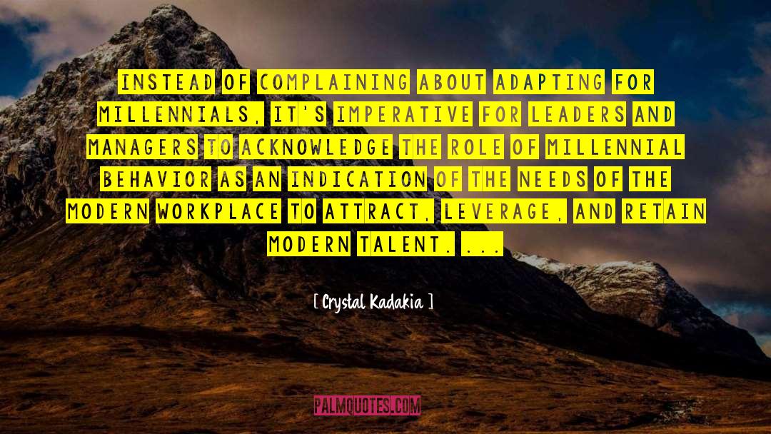 Crystal Kadakia Quotes: Instead of complaining about adapting