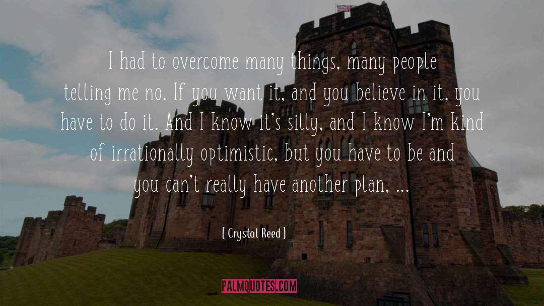 Crystal Reed Quotes: I had to overcome many