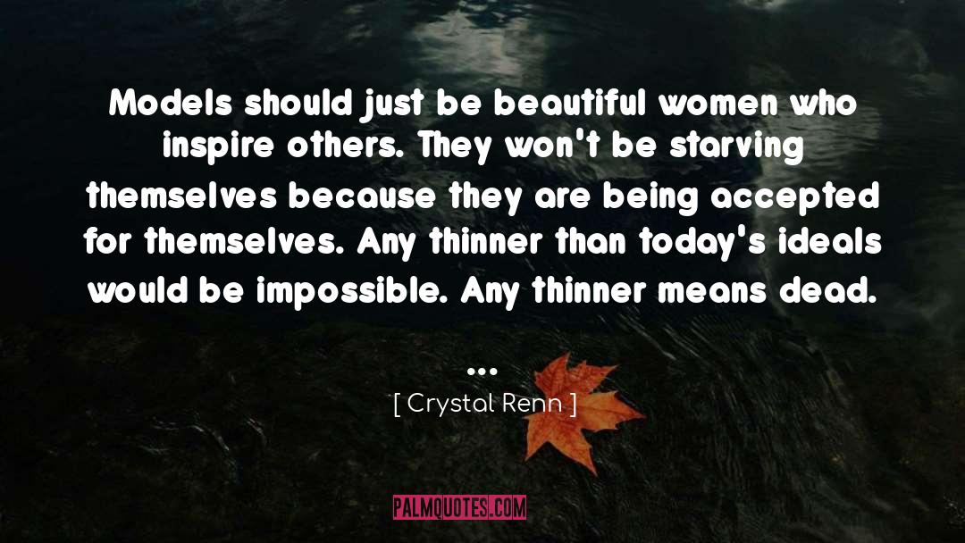 Crystal Renn Quotes: Models should just be beautiful