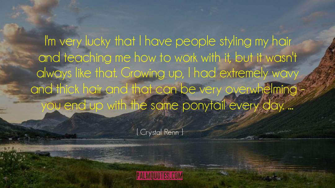 Crystal Renn Quotes: I'm very lucky that I