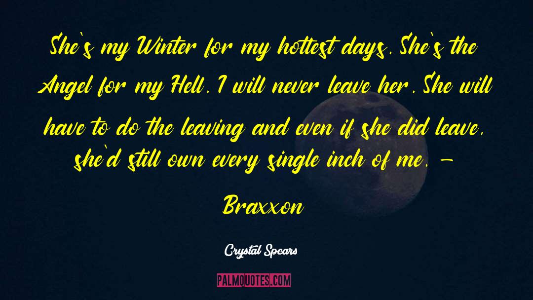 Crystal Spears Quotes: She's my Winter for my