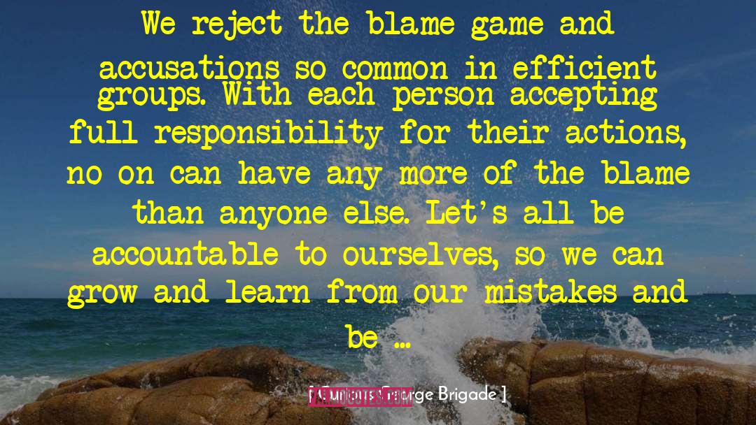 Curious George Brigade Quotes: We reject the blame game