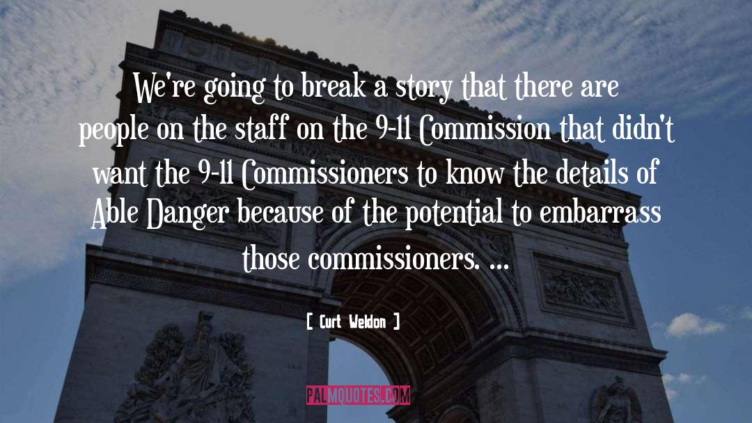 Curt Weldon Quotes: We're going to break a