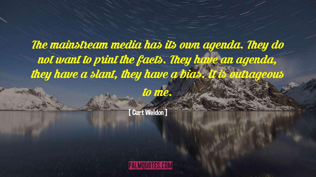 Curt Weldon Quotes: The mainstream media has its