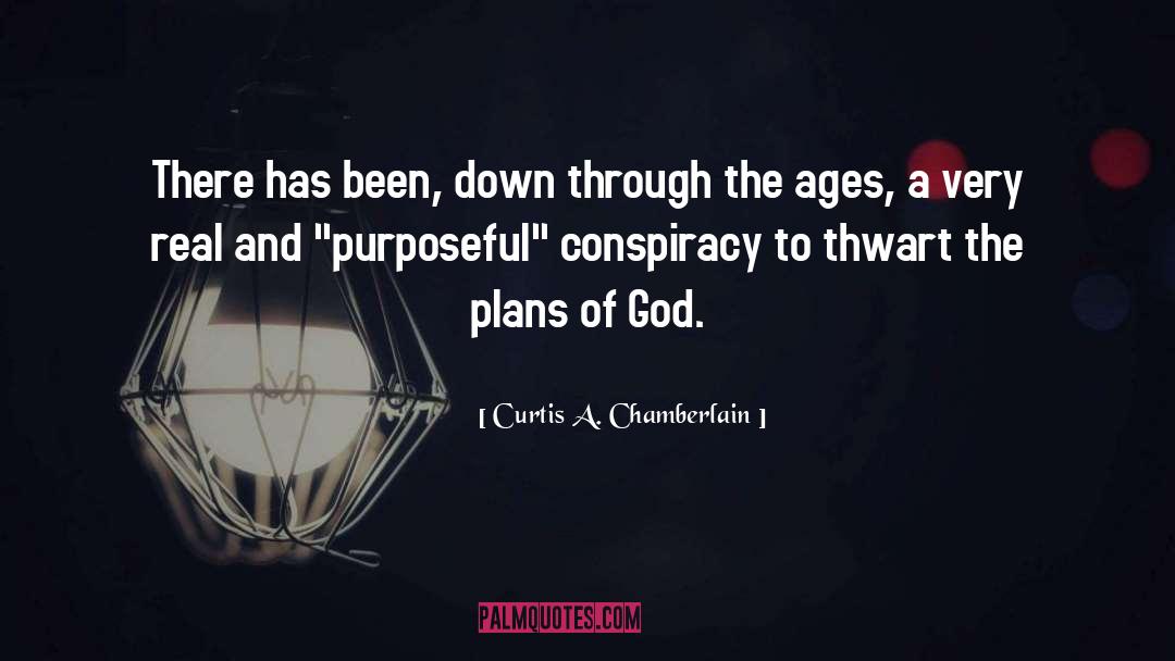 Curtis A. Chamberlain Quotes: There has been, down through