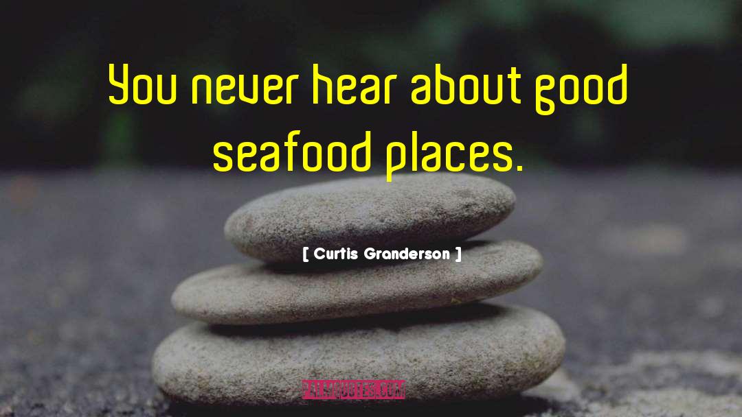 Curtis Granderson Quotes: You never hear about good