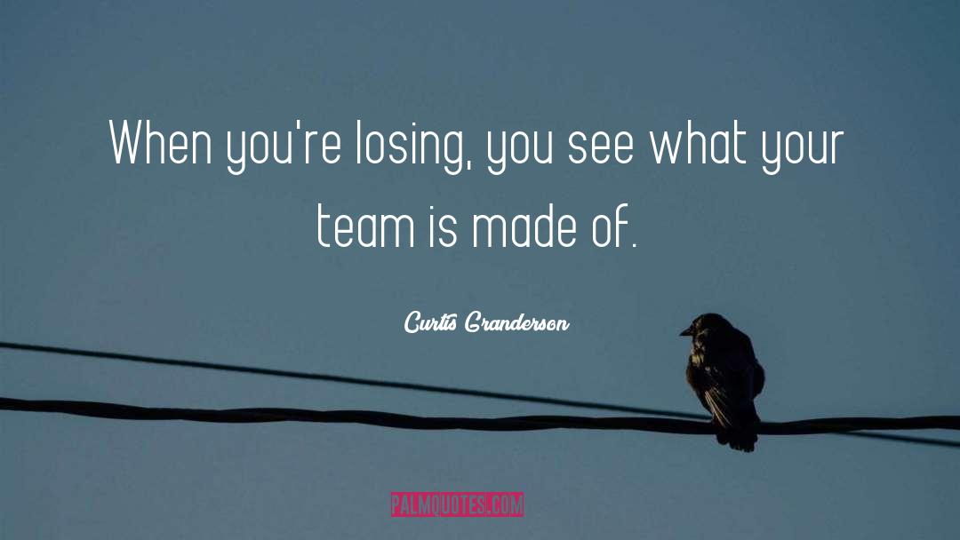 Curtis Granderson Quotes: When you're losing, you see