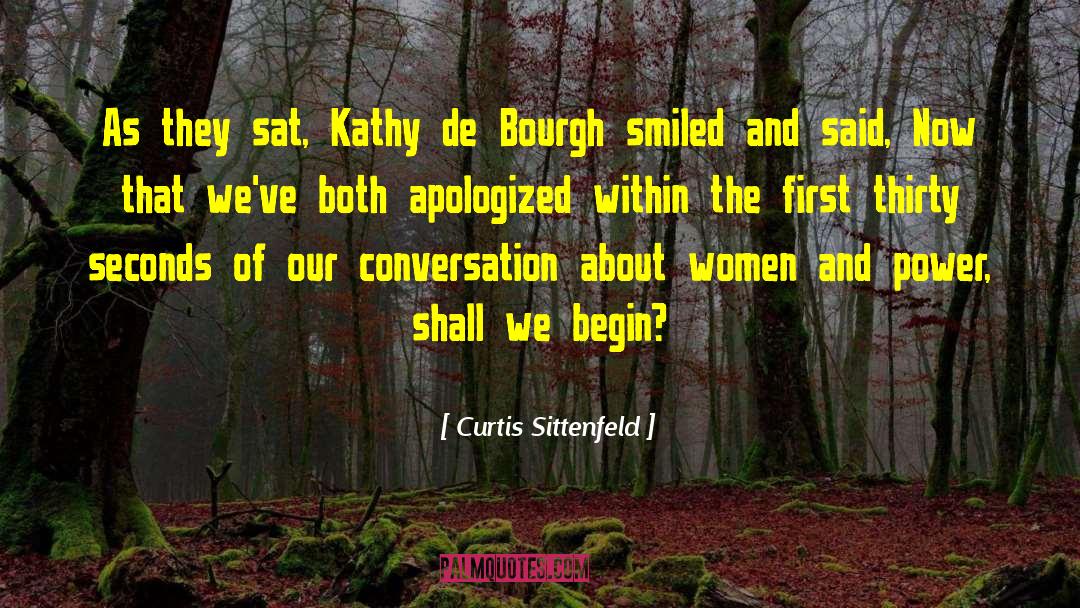 Curtis Sittenfeld Quotes: As they sat, Kathy de