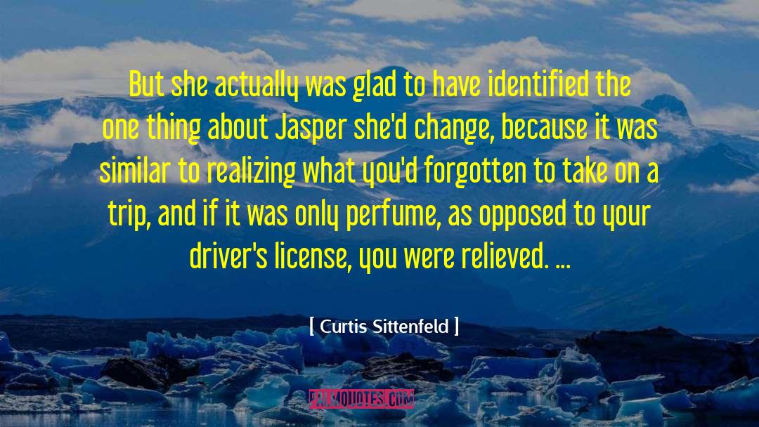 Curtis Sittenfeld Quotes: But she actually was glad