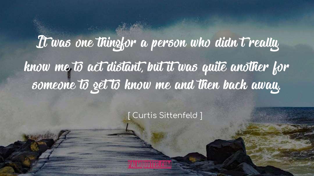 Curtis Sittenfeld Quotes: It was one thingfor a