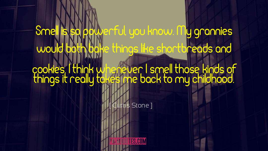 Curtis Stone Quotes: Smell is so powerful, you