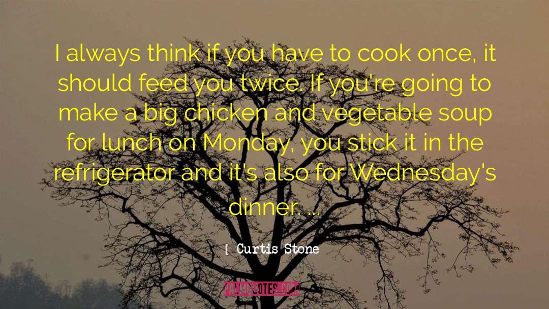 Curtis Stone Quotes: I always think if you