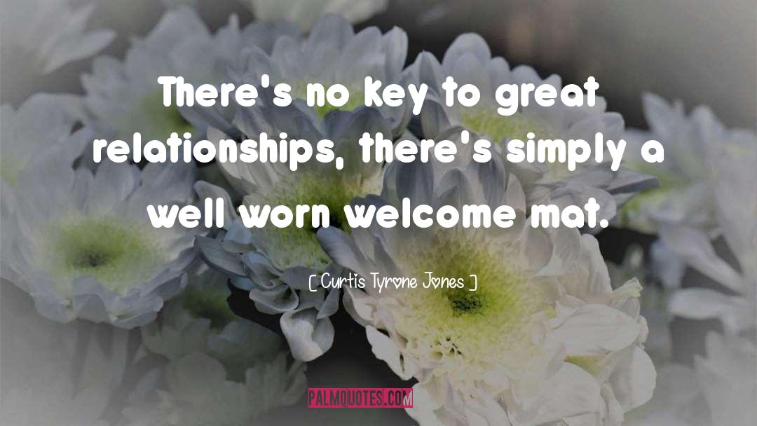 Curtis Tyrone Jones Quotes: There's no key to great