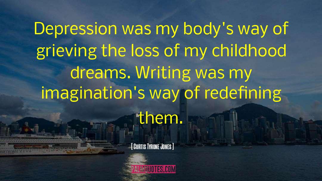 Curtis Tyrone Jones Quotes: Depression was my body's way