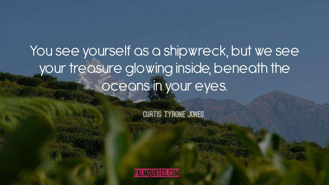 Curtis Tyrone Jones Quotes: You see yourself as a