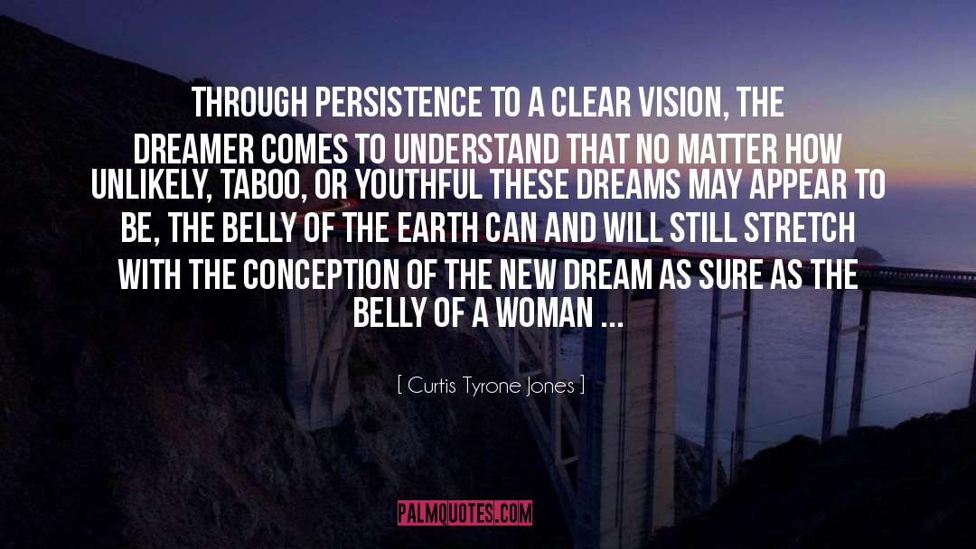 Curtis Tyrone Jones Quotes: Through persistence to a clear