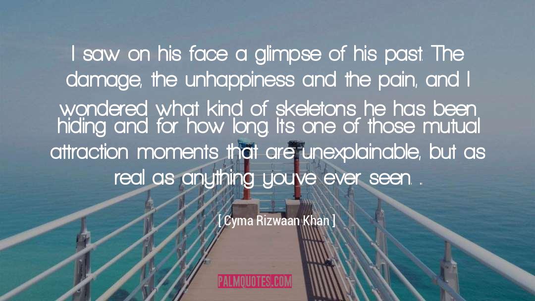 Cyma Rizwaan Khan Quotes: I saw on his face