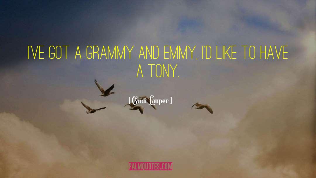Cyndi Lauper Quotes: I've got a Grammy and