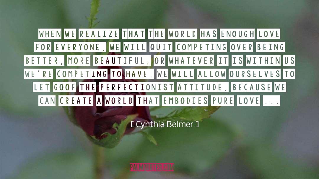 Cynthia Belmer Quotes: When we realize that the