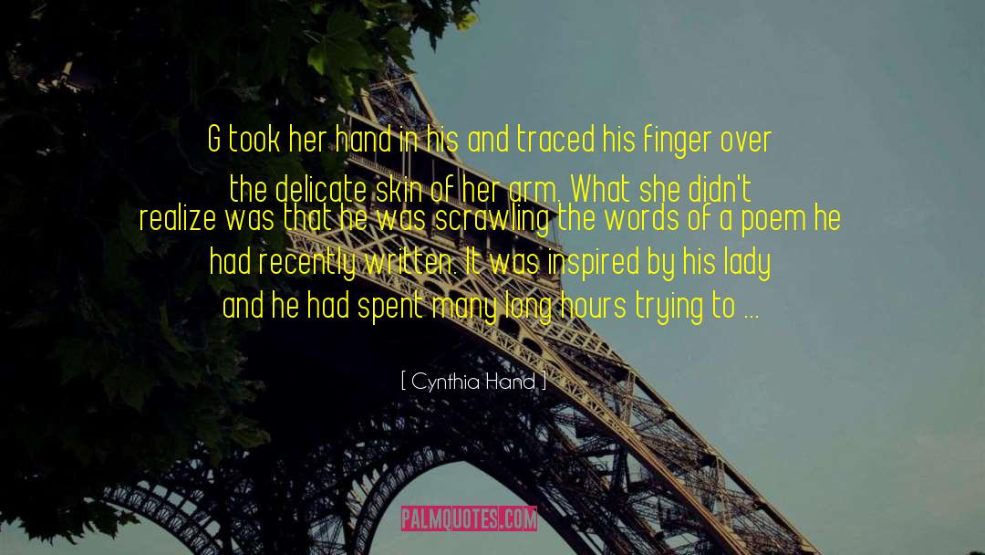 Cynthia Hand Quotes: G took her hand in