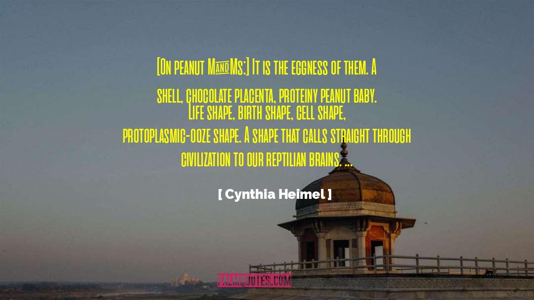 Cynthia Heimel Quotes: [On peanut M&Ms:] It is