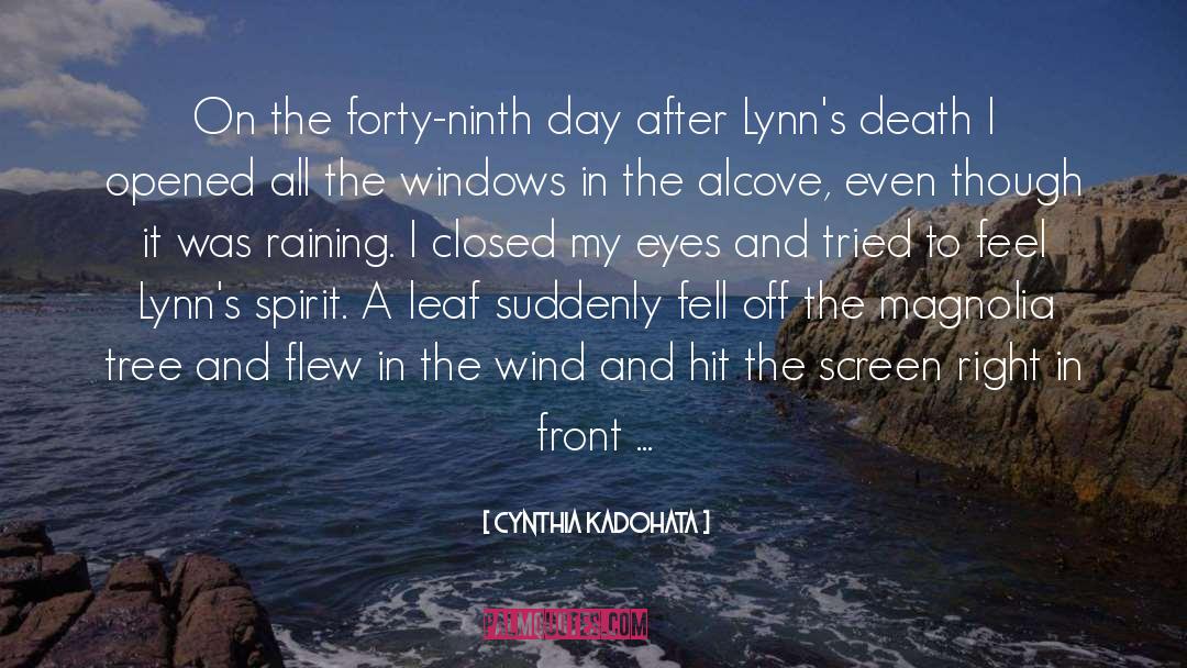 Cynthia Kadohata Quotes: On the forty-ninth day after
