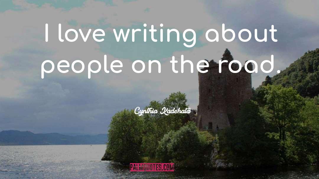 Cynthia Kadohata Quotes: I love writing about people