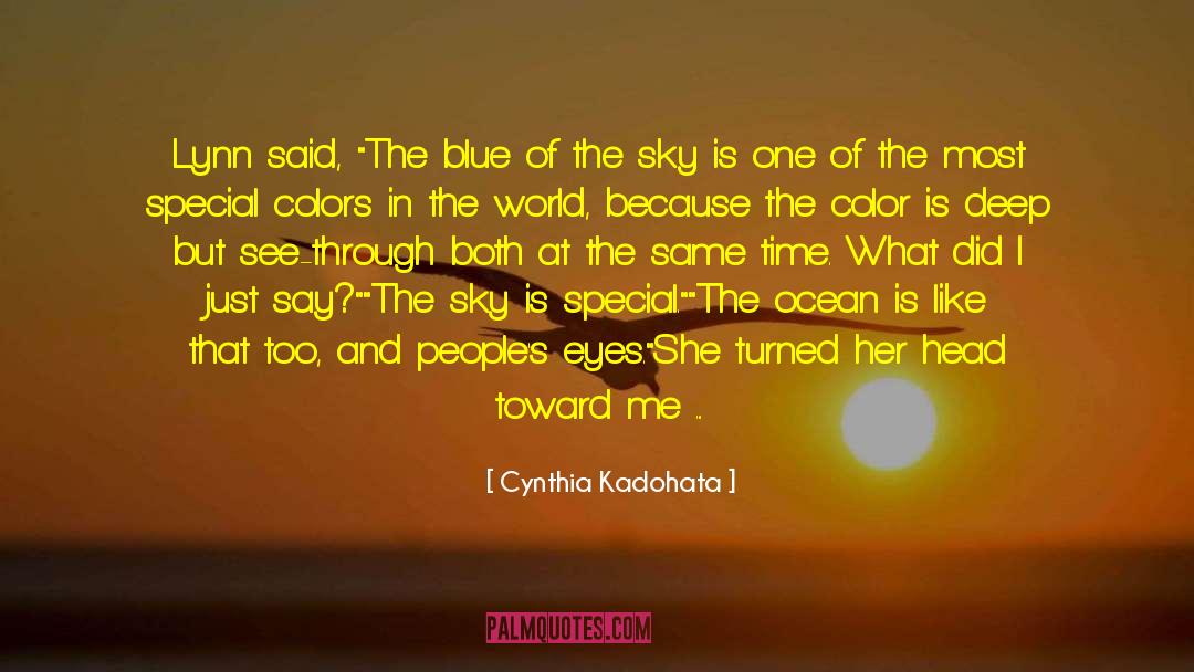 Cynthia Kadohata Quotes: Lynn said, 