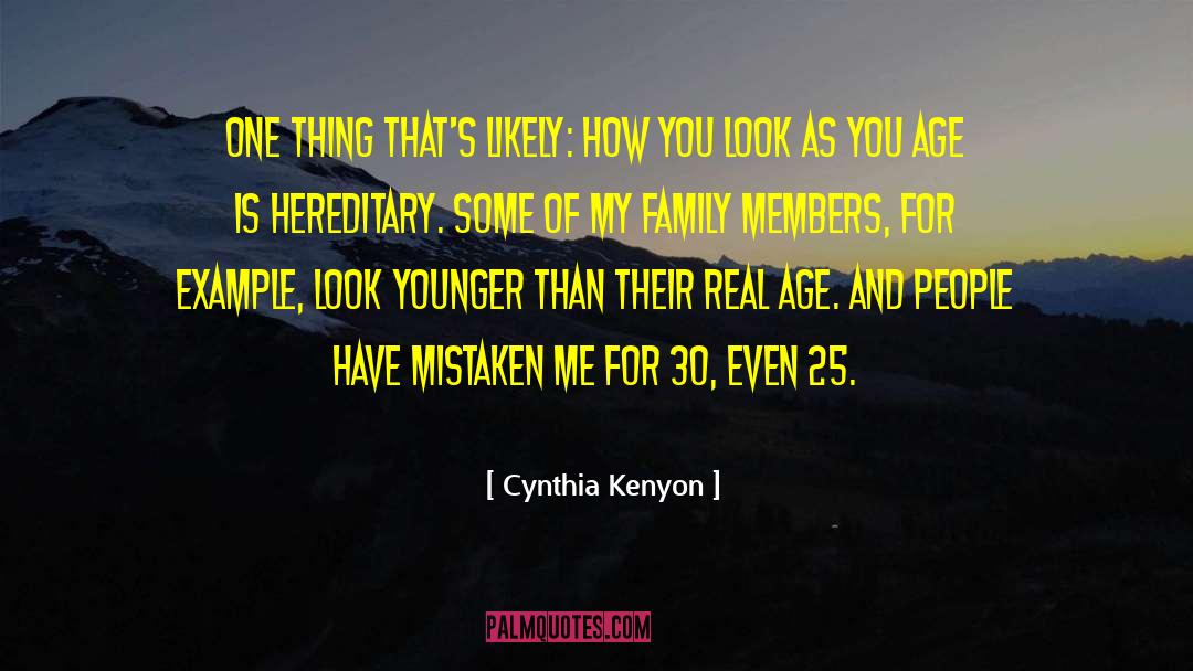 Cynthia Kenyon Quotes: One thing that's likely: How